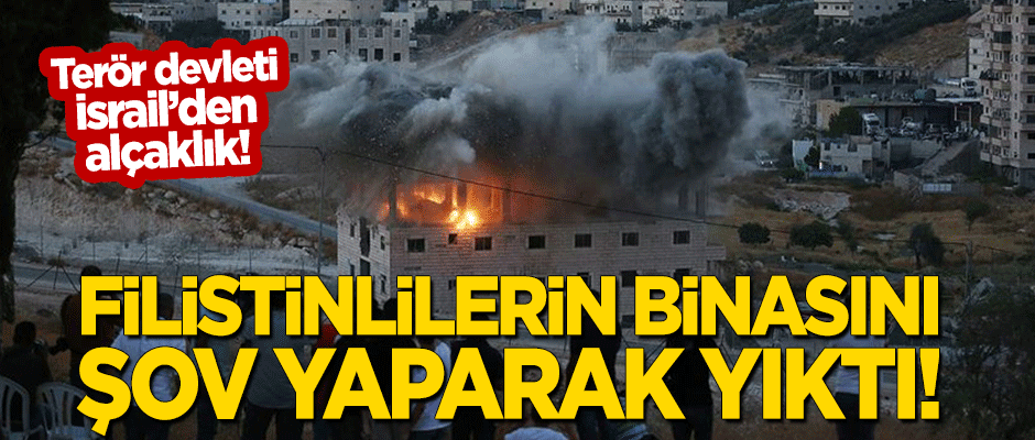 Terör devleti İsrail şov yaptı! Filistinlilere ait bina patlayıcıyla yıkıldı