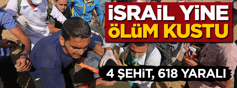 Terör devleti İsrail yine ölüm kustu: 4 şehit, 618 yaralı