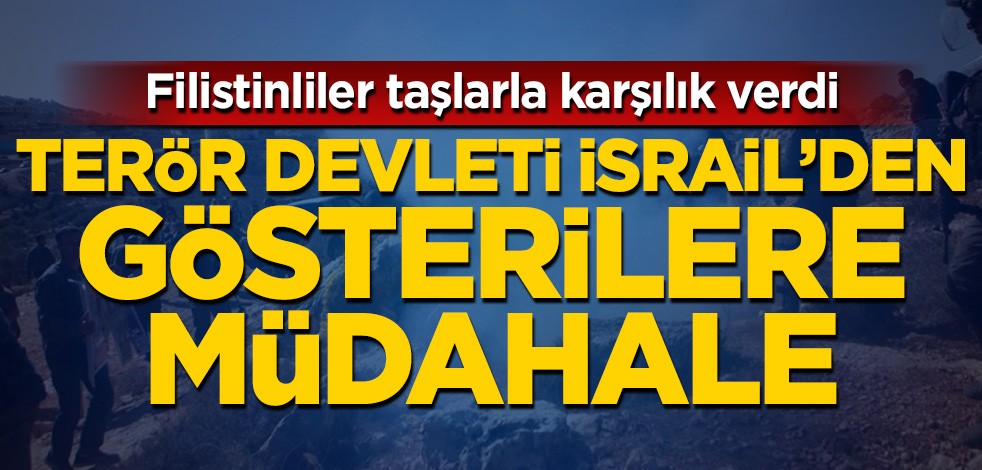 Terör devleti İsrail'den gösterilere müdahale