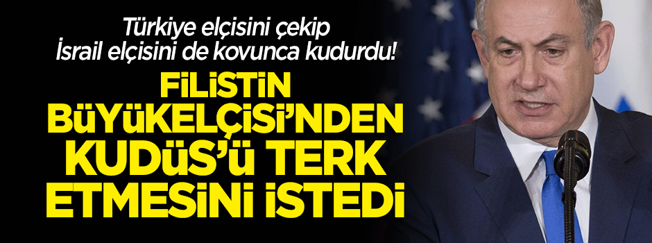 İşgal devleti İsrail'den skandal! Filistin Başkonsolosu'ndan Kudüs'ü terk etmesini istedi