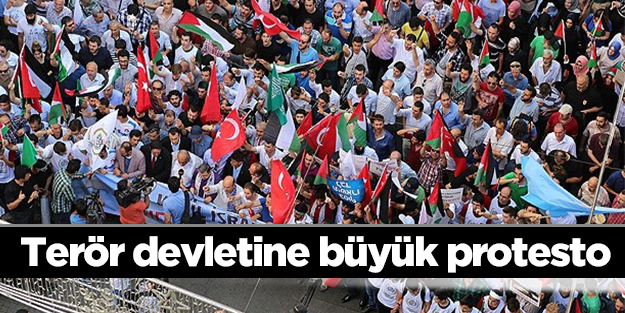 Terör devleti İsrail'e büyük protesto