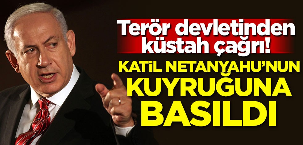 Terör devletinden küstah çağrı! Katil Netanyahu’nun kuyruğuna basıldı