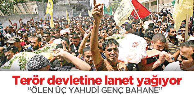 Terör devletine lanet yağıyor