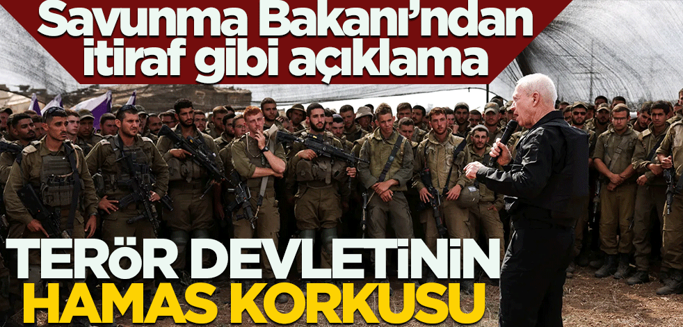 Terör devletinin Hamas korkusu! Savunma Bakanı'ndan itiraf gibi açıklama