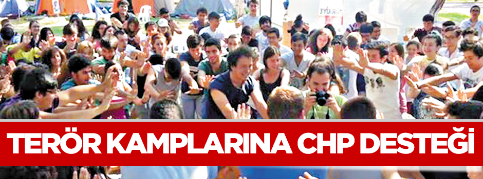 Terör kamplarına CHP desteğİ