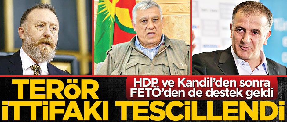 Terör örgütlerinin zillet ittifakı tescillendi