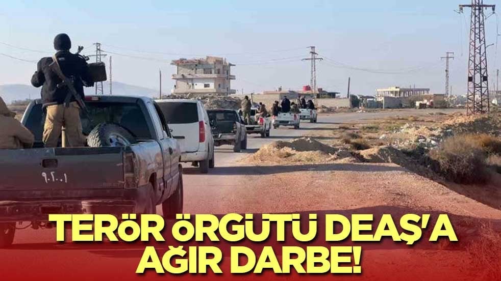 Terör örgütü DEAŞ'a ağır darbe!