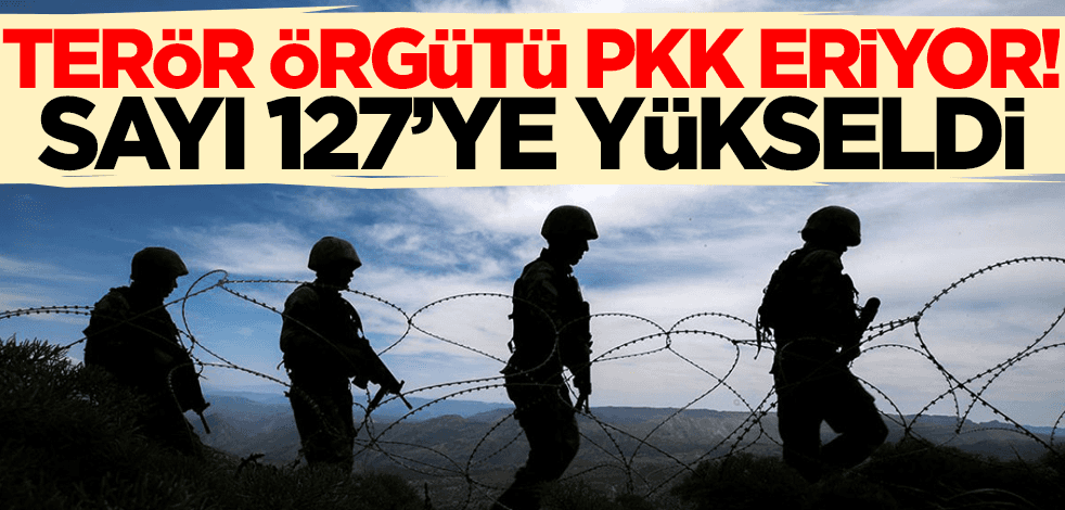 Terör örgütü PKK eriyor! Sayı 127’ye yükseldi