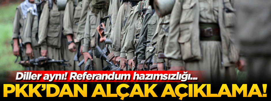 Terör örgütü PKK'dan alçak açıklama geldi