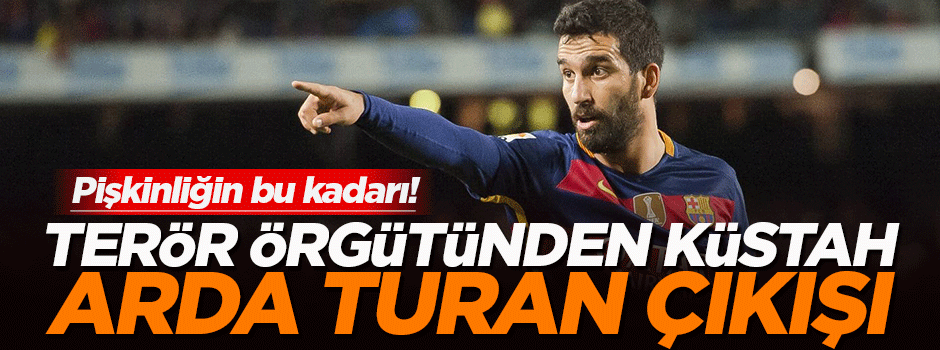 Terör örgütü PKK'dan Arda Turan çıkışı!