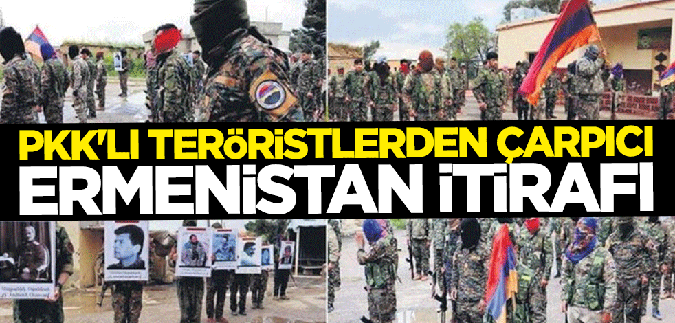 Terör örgütü PKK'dan çarpıcı Ermenistan itirafı