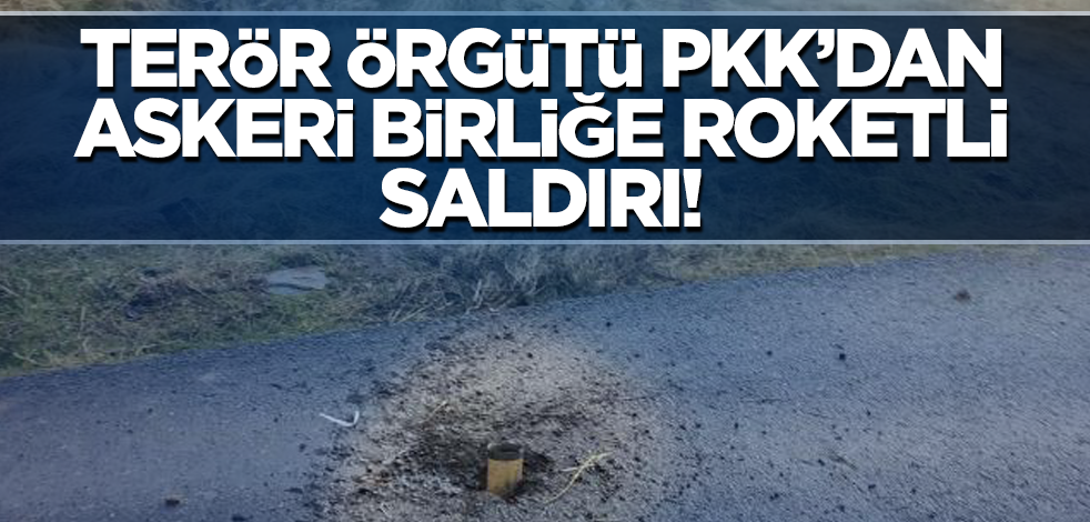 Terör örgütü PKK'dan Hakkari'deki askeri birliğe taciz ateşi