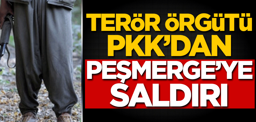 Terör örgütü PKK'dan Peşmerge'ye saldırı