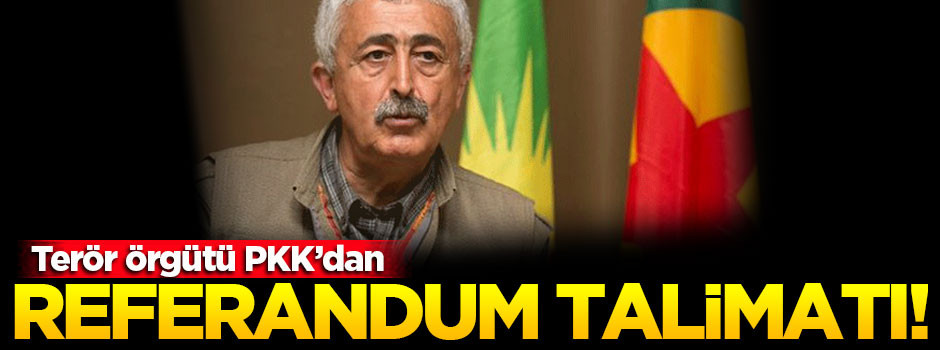 Terör örgütü PKK'dan referandum kararı!
