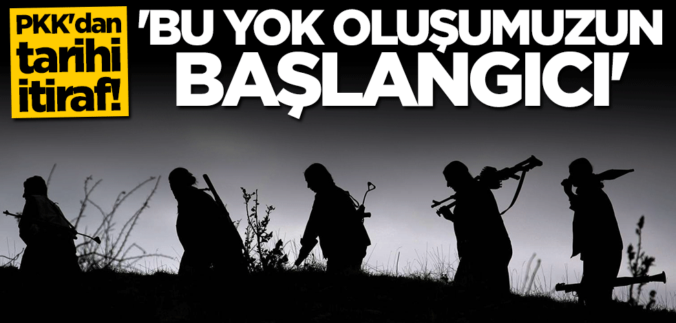 Terör örgütü PKK'dan tarihi itiraf: Bu yok oluşumuzun başlangıcı