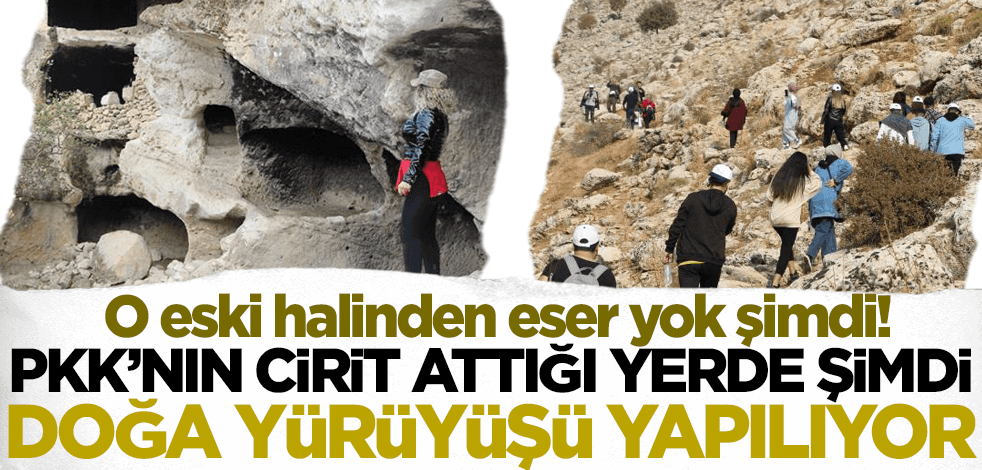 Terör örgütü PKK'nın cirit attığı yerde şimdi doğa yürüyüşü yapılıyor!