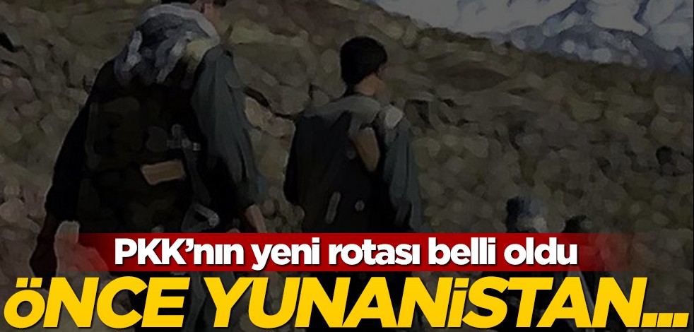 Terör örgütü PKK'nın yeni rotası belli oldu! Önce Yunanistan...