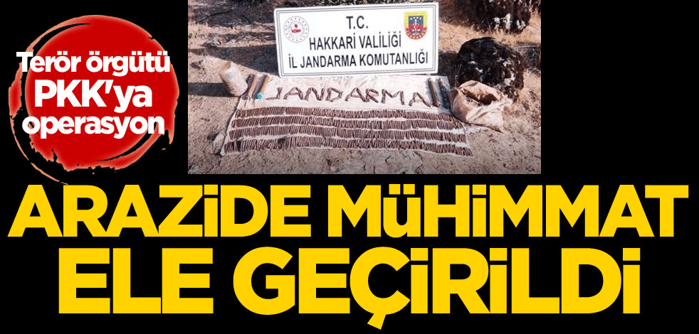 Terör örgütü PKK'ya operasyon! Mühimmat ele geçirildi