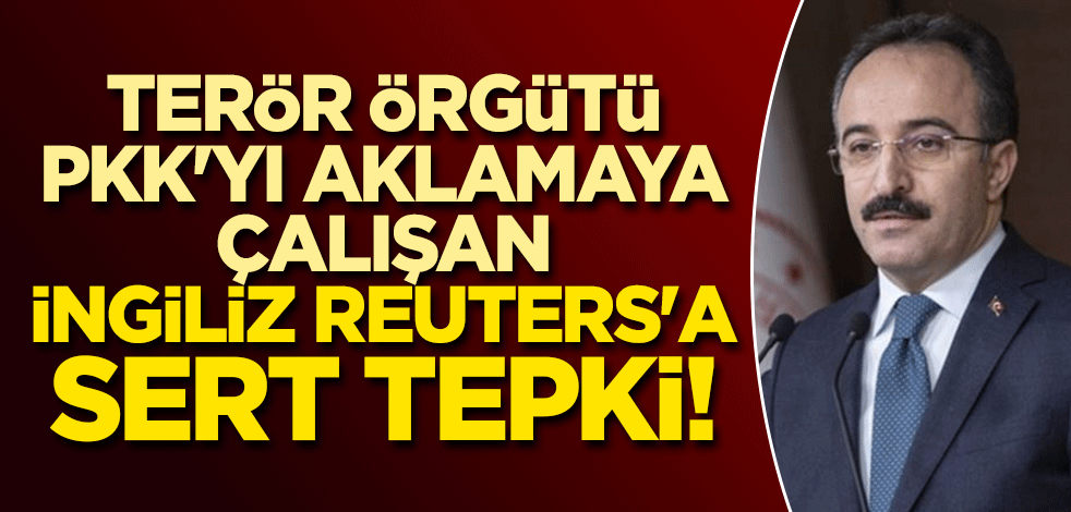 Terör örgütü PKK'yı aklamaya çalışan İngiliz Reuters'a sert tepki!