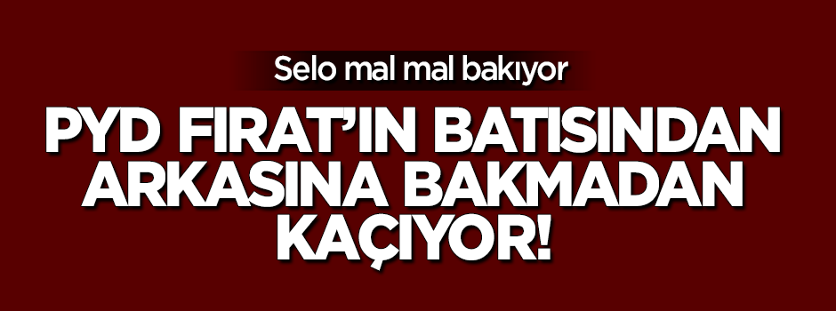 Terör örgütü PYD Fırat'ın batısından çekiliyor