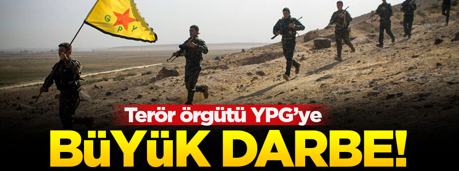 Terör örgütü YPG'ye büyük darbe!