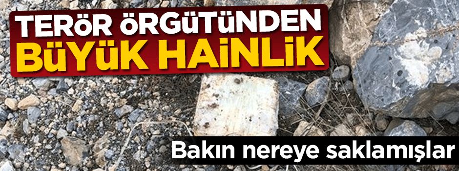 Terör örgütünden büyük hainlik