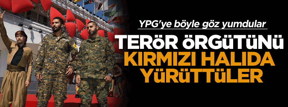 Terör örgütünü kırmızı halıda yürüttüler