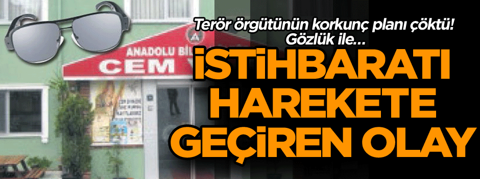 Terör örgütünün korkunç planı çöktü! İstihbaratı harekete geçiren olay… Gözlük ile…