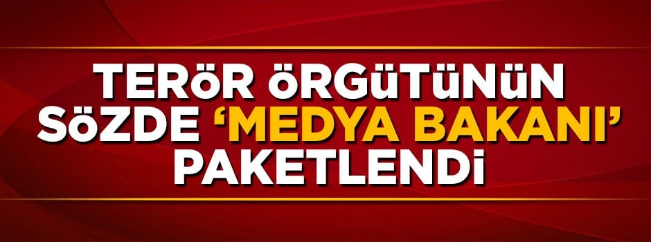 Terör örgütünün sözde 'medya bakanı' enselendi