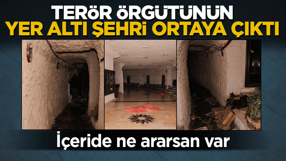 Terör örgütünün yer altı şehri ortaya çıktı: İçerde ne ararsan var
