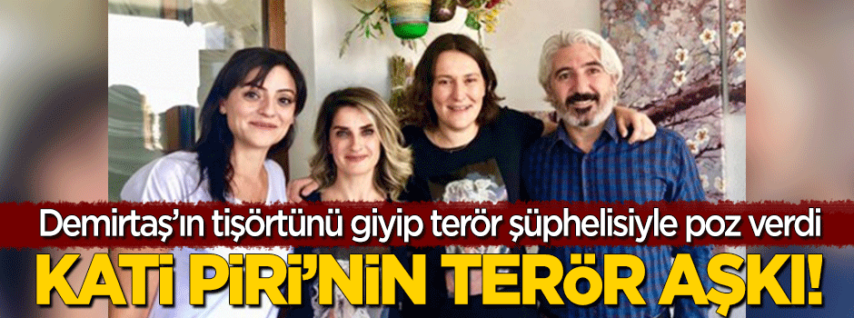 Terör sevici Kati Piri'nin Demirtaş aşkı! Tişörtünü giyip terör şüphelisiyle poz verdi
