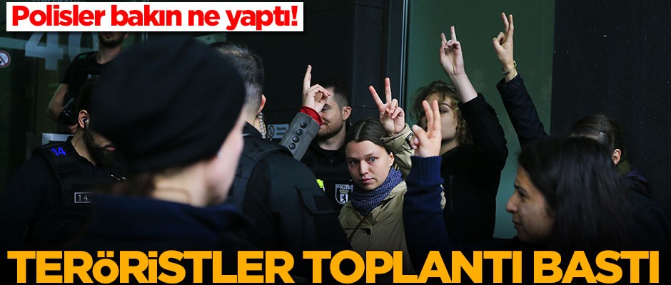 Terör yandaşları toplantı bastı! Polisler bakın ne yaptı