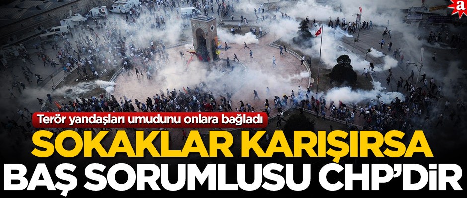 Terör yandaşları umudunu onlara bağladı! Sokaklar karışırsa baş sorumlusu CHP’dir