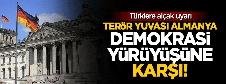 Terör yuvası Almanya 'Demokrasi yürüyüşü'ne karşı çıktı!
