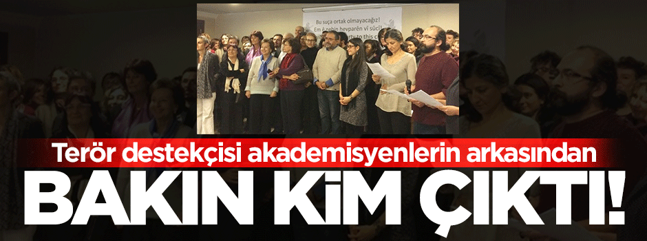 Terörcü akademisyenlerin arkasından bakın kim çıktı