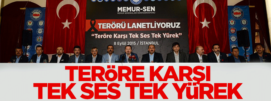 Teröre karşı tek ses tek yürek