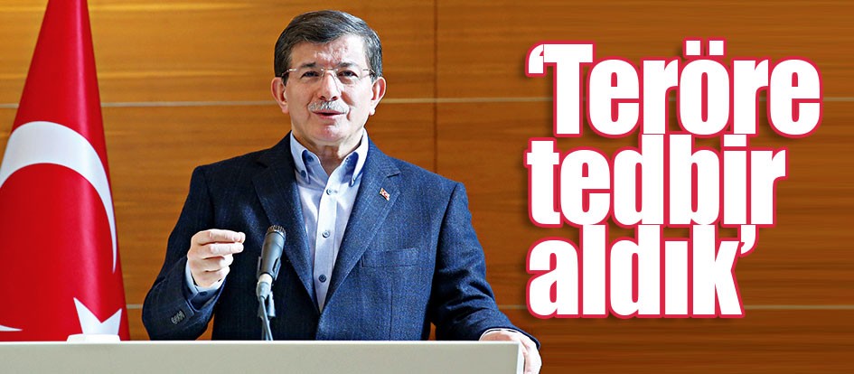 ‘Teröre tedbir aldık’