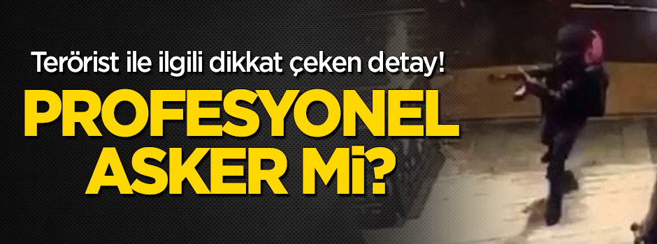 Terörist ile ilgili dikkat çeken detay