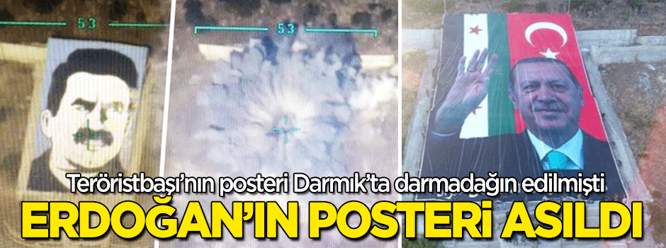 Terörisbaşı Apo'nun posteri bombalanmış... Erdoğan'ın posteri asıldı!