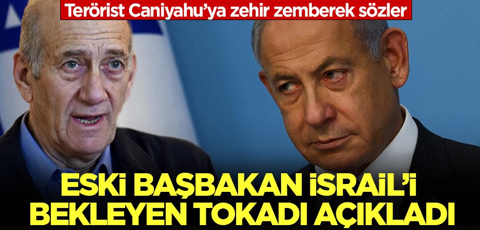 Terörist Caniyahu’ya zehir zemberek sözler! Eski başbakan İsrail'i bekleyen tokadı açıkladı