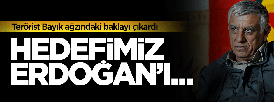 Terörist Cemil Bayık: Hedefimiz Erdoğan'ı devirmek