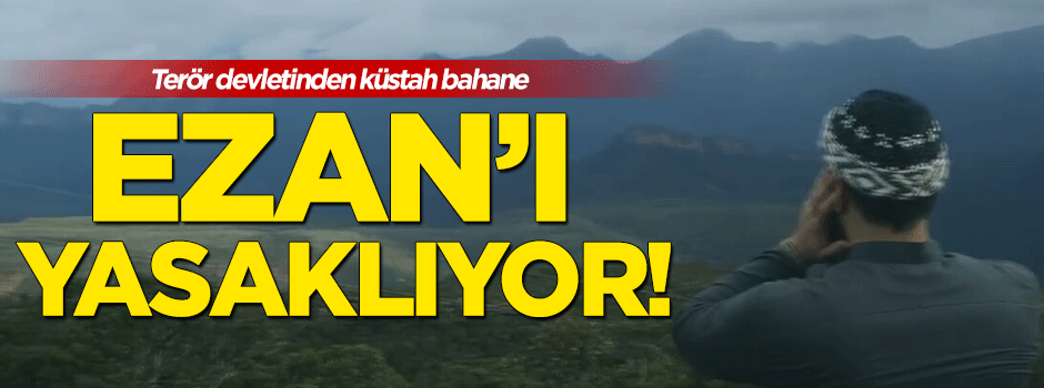 Terörist İsrail ezanın yasaklanmasını oylanacak