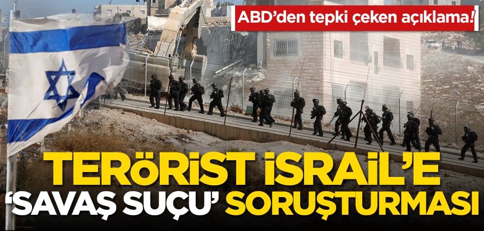 Terörist İsrail’e ‘savaş suçu’ soruşturması ABD’den tepki çeken açıklama!