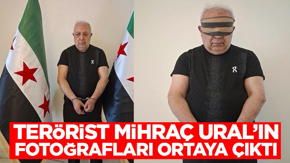 Terörist Mihraç Ural’ın fotoğrafları ortaya çıktı