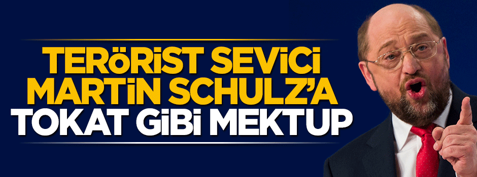 Terörist sevici Schulz'a kapak gibi mektup