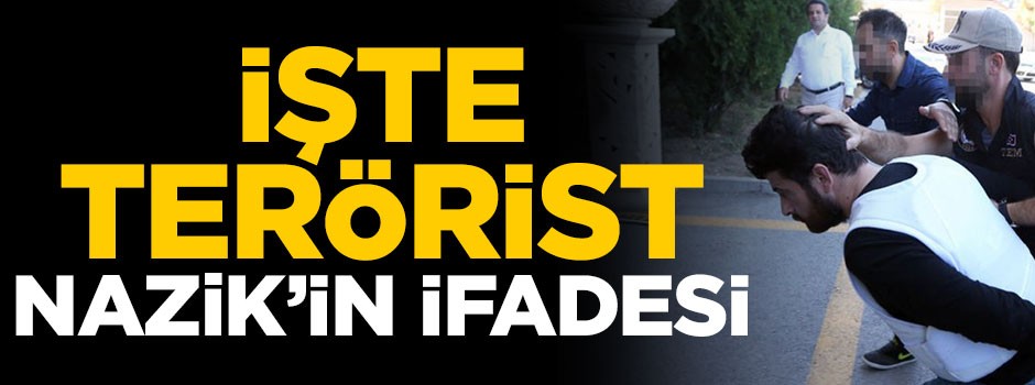 Terörist Yusuf Nazik'in mahkemede verdiği ifade ortaya çıktı