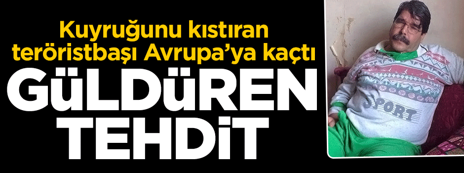 Kuyruğunu kıstıran teröristbaşı Müslim Avrupa'ya kaçtı