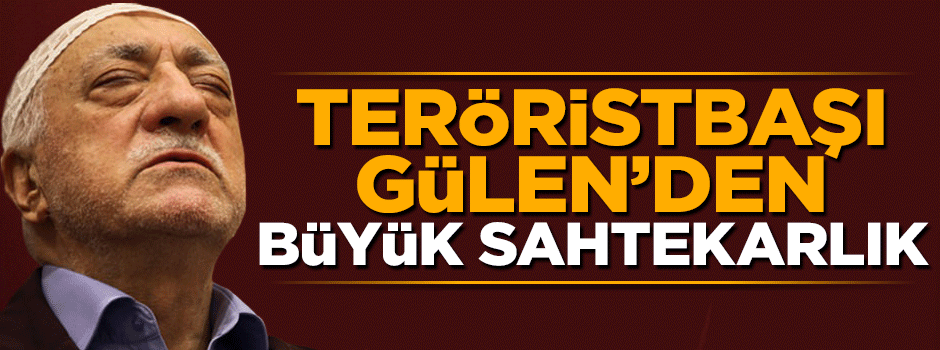 Teröristbaşı Feto, yeşil pasaportunu da sahtekarlıkla almış