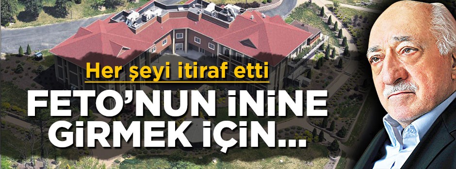 Teröristbaşı Fetullah Gülen'in inine kod adı ile giriş
