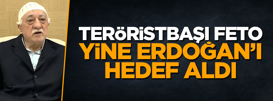 Teröristbaşı Gülen Sözcü ve Birgün'ün yalanı üzerinden Erdoğan'ı hedef aldı